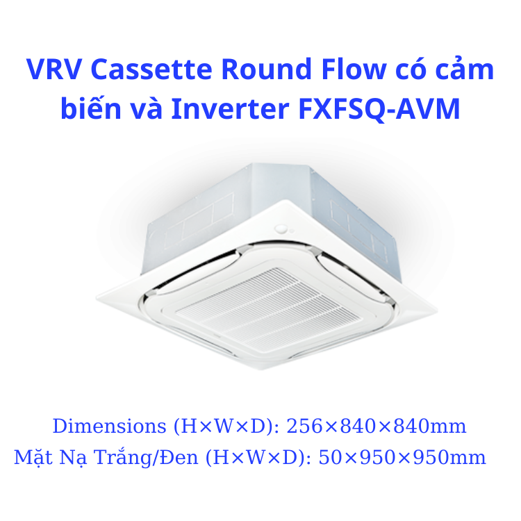 VRV Dàn Lạnh Cassette Đa Hướng Thổi FXFSQ100AVM